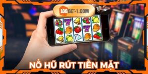 Nổ Hũ Rút Tiền Mặt - Điểm Đến Lý Tưởng Nhất Để Giải Trí